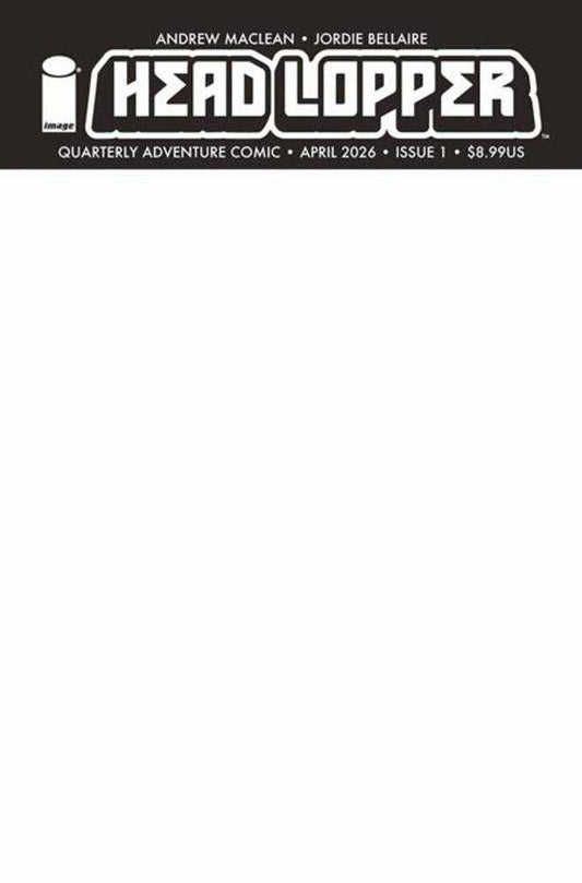 Head Lopper #1 (2026) Cover G Blank Sketch Variant (Mature)