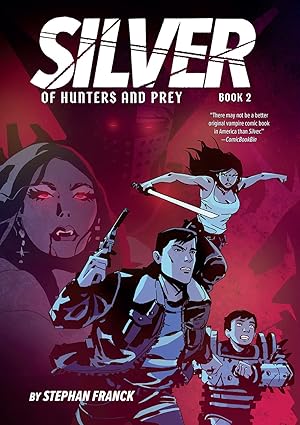 Silver: Of Hunters and Prey: A Graphic Novel (HC)