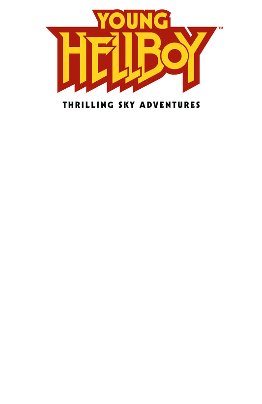 Young Hellboy: Thrilling Sky Adventures #1 (Cover C) (Blank Cover) (VF/NM)