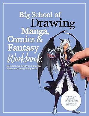 Big School of Drawing Manga, Comics & Fantasy Workbook: Exercises and step-by-step drawing lessons for the beginning artist