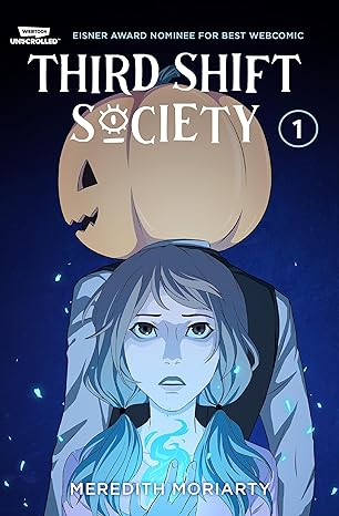 Third Shift Society Volume One: A WEBTOON Unscrolled Graphic Novel (TPB)