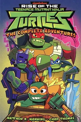 Rise of the Teenage Mutant Ninja Turtles: The Complete Adventures TPB (VF)